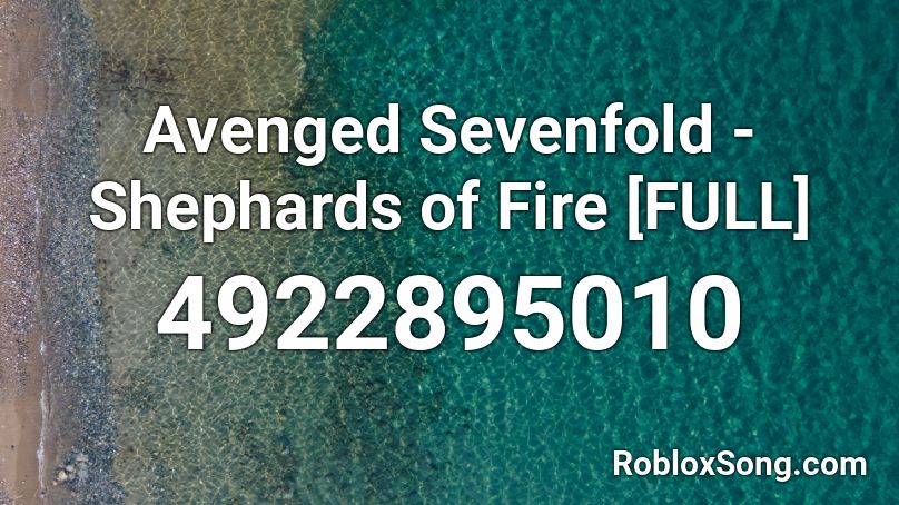 Avenged Sevenfold - Shephards of Fire [FULL] Roblox ID