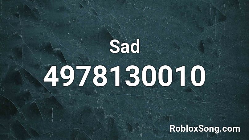 Sad Roblox ID