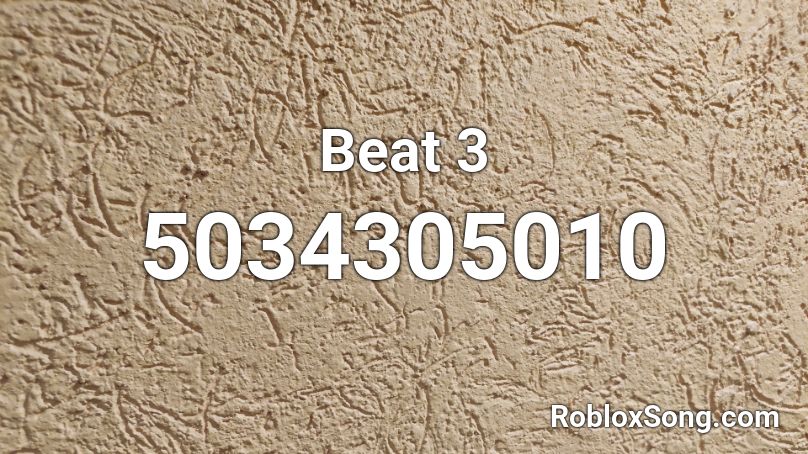 Beat 3 Roblox ID