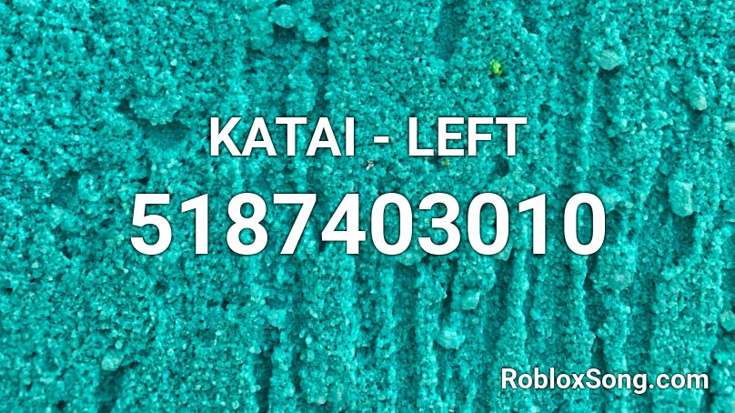 KATAI - LEFT Roblox ID