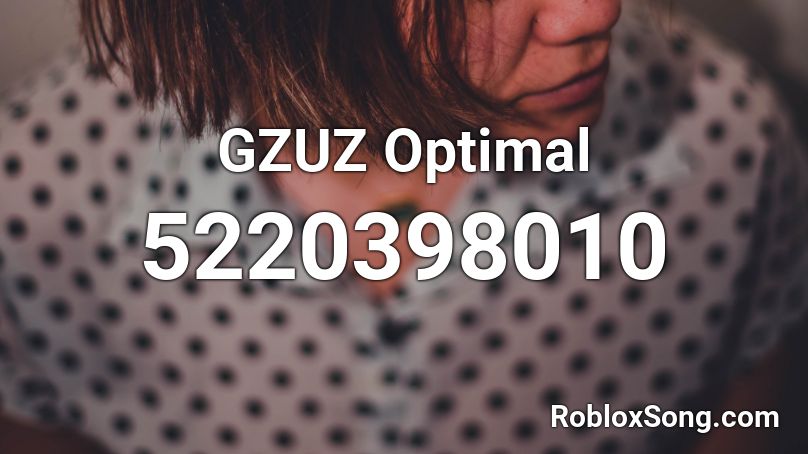 GZUZ Optimal Roblox ID