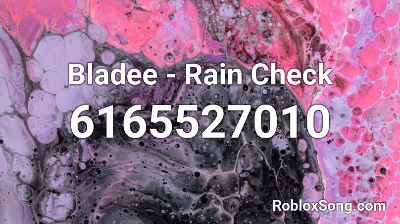 Bladee - Rain Check Roblox ID