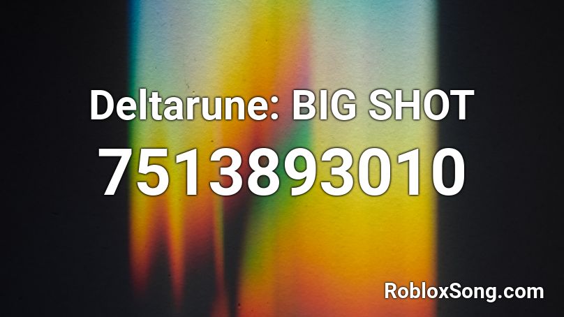 Deltarune: BIG SHOT Roblox ID