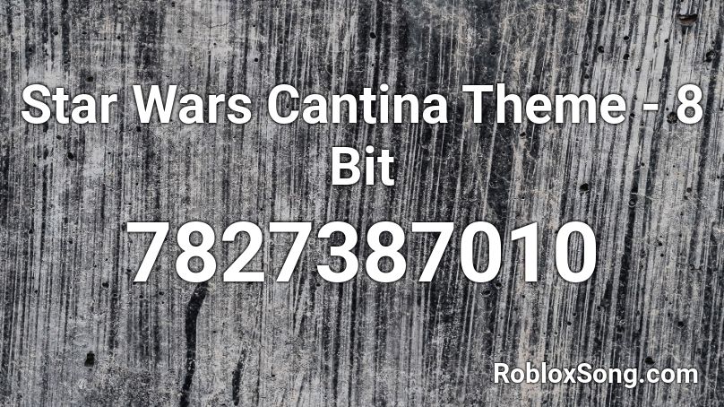 Star Wars Cantina Theme - 8 Bit Roblox ID