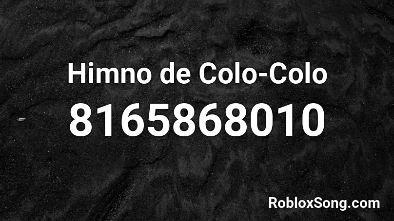 Himno de Colo-Colo Roblox ID