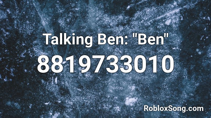 Talking ben - Roblox