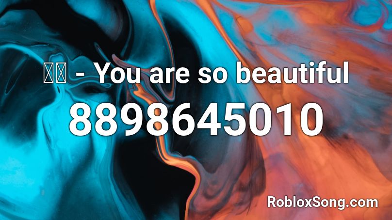 赵祺 - You are so beautiful Roblox ID