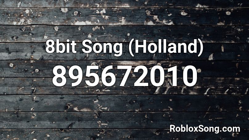 8bit Song (Holland) Roblox ID