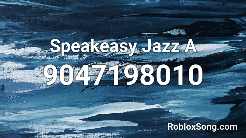 Speakeasy Jazz A Roblox ID