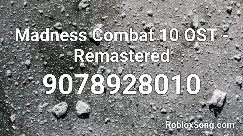 Madness Combat 10 OST - Remastered Roblox ID