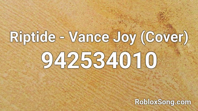 Riptide - Vance Joy (Cover) Roblox ID - Roblox music codes