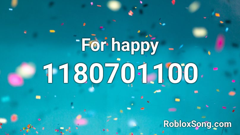 For happy Roblox ID
