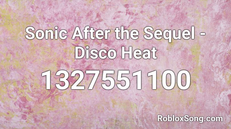Sonic After the Sequel - Disco Heat Roblox ID