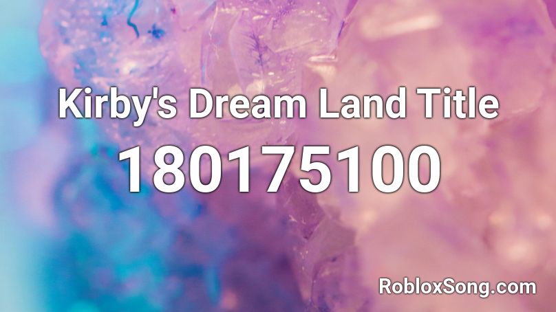 Kirby's Dream Land Title Roblox ID