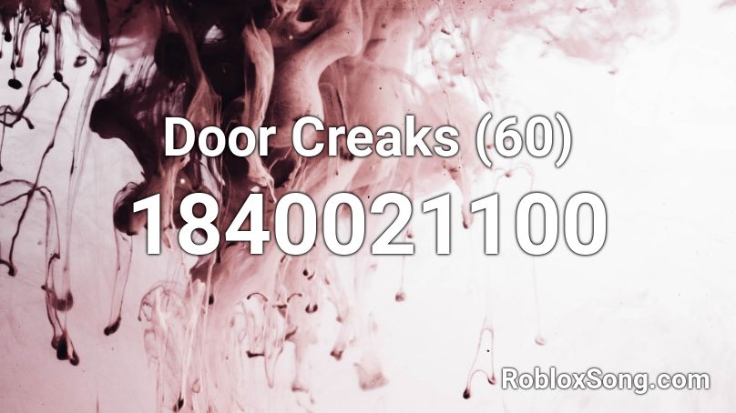 Door Creaks (60) Roblox ID