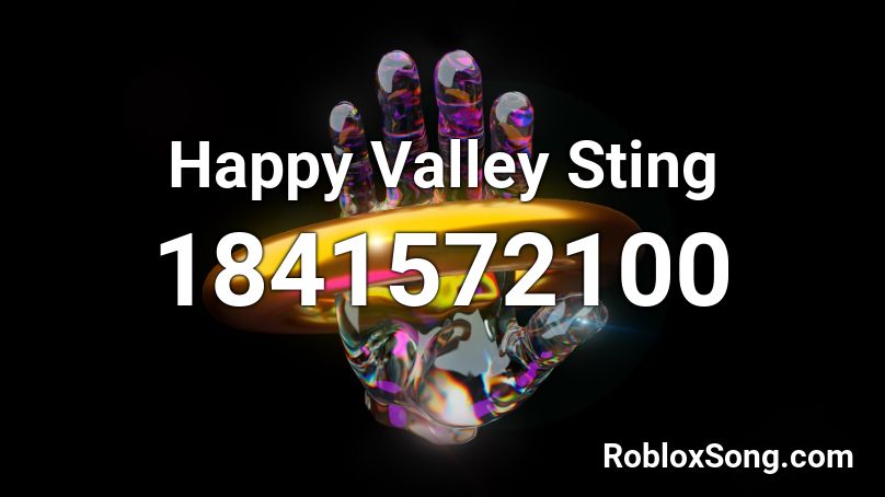 Happy Valley Sting Roblox ID