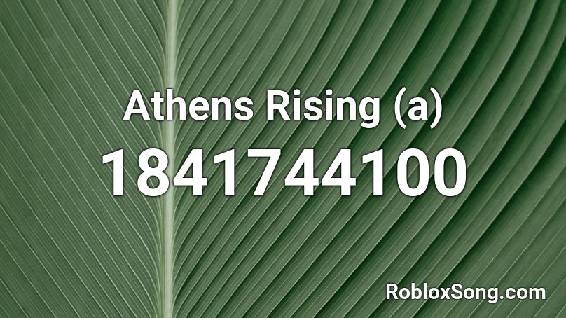 Athens Rising (a) Roblox ID