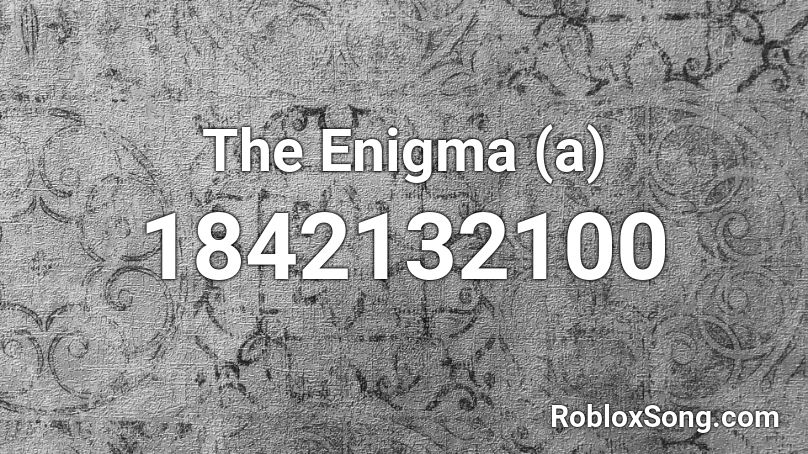 The Enigma (a) Roblox ID