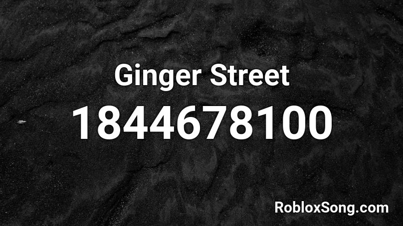 Ginger Street Roblox ID