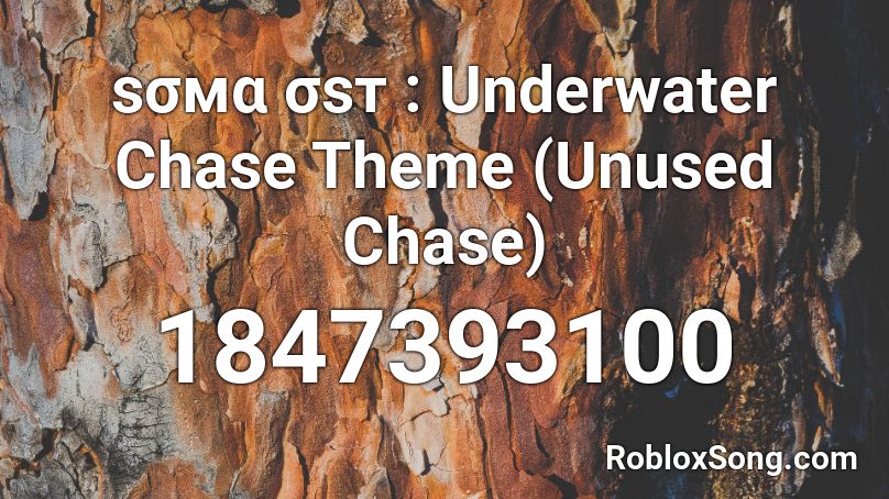 ѕσмα σѕт : Underwater Chase Theme (Unused Chase) Roblox ID