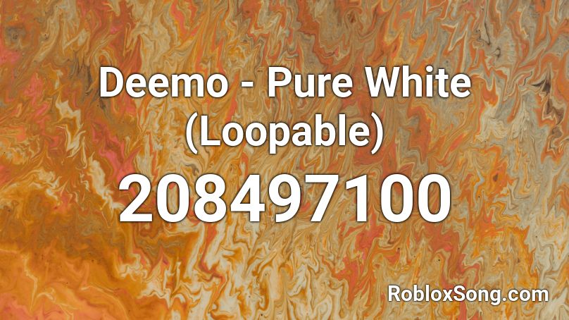 Deemo - Pure White (Loopable) Roblox ID
