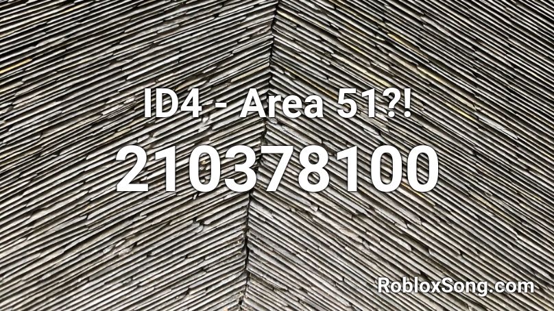 ID4 - Area 51?! Roblox ID