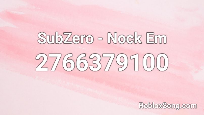 Subzero Nock Em Roblox Id Roblox Music Codes - paramedic song roblox id