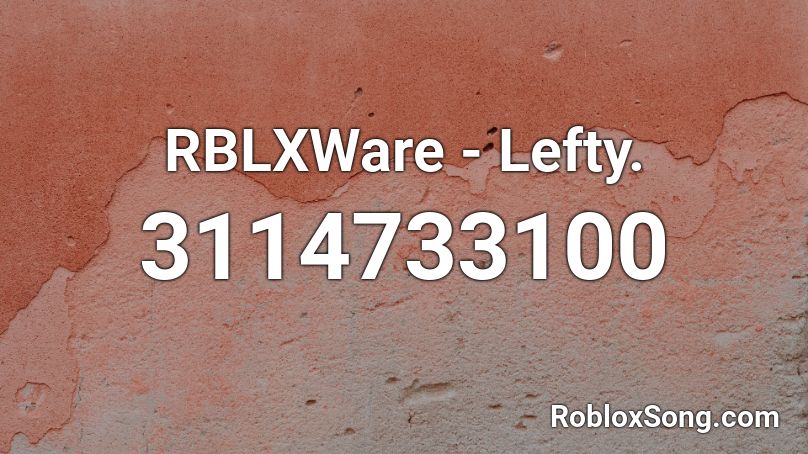 RBLXWare - Lefty. Roblox ID