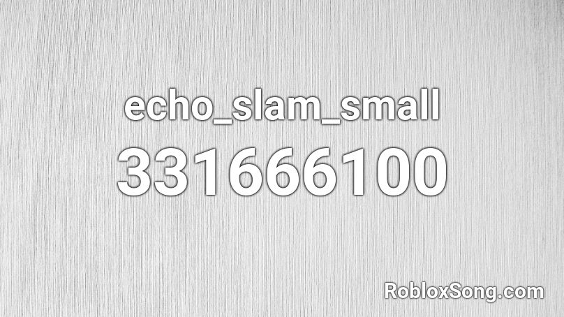 echo_slam_small Roblox ID