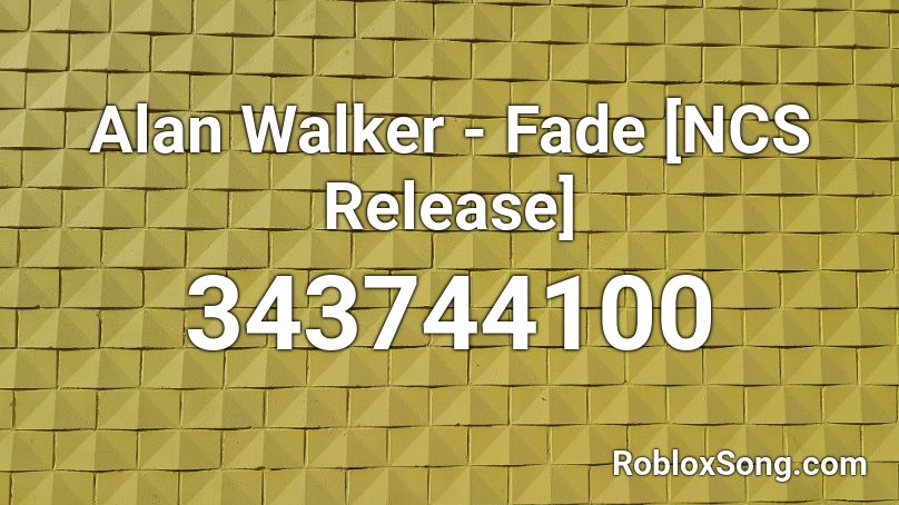 Alan Walker - Fade [NCS Release] Roblox ID