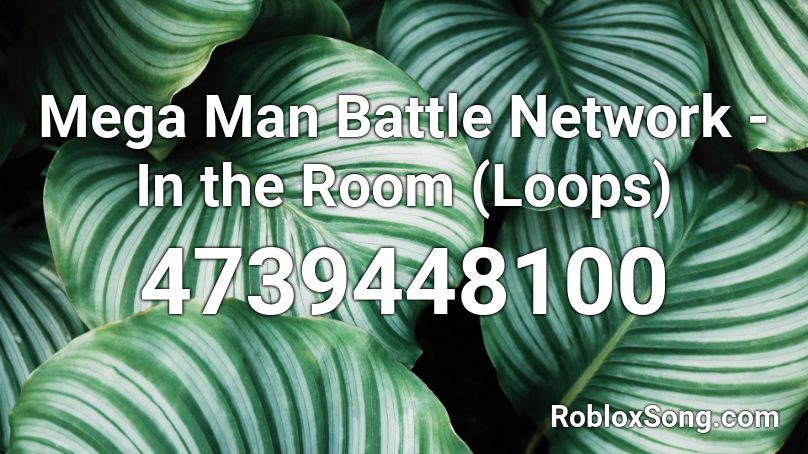 Mega Man Battle Network - In the Room (Loops) Roblox ID