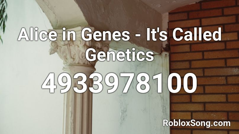 Alice in Genes - It's Called Genetics Roblox ID