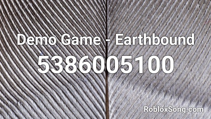 Demo Game - Earthbound Roblox ID