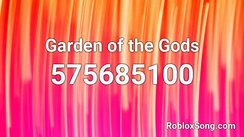 Garden of the Gods Roblox ID