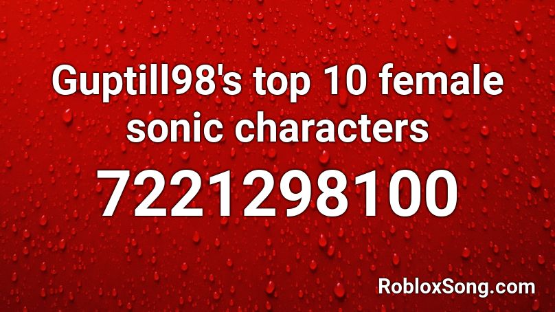 Guptill89's top 10 female sonic characters Roblox ID