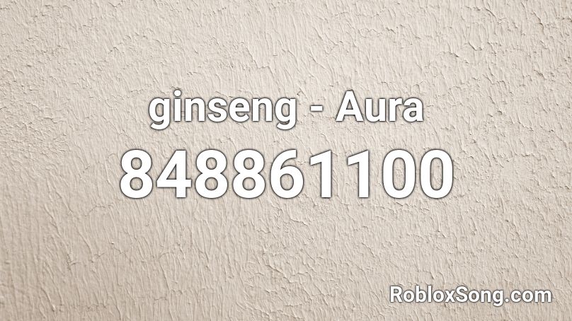 ginseng - Aura Roblox ID