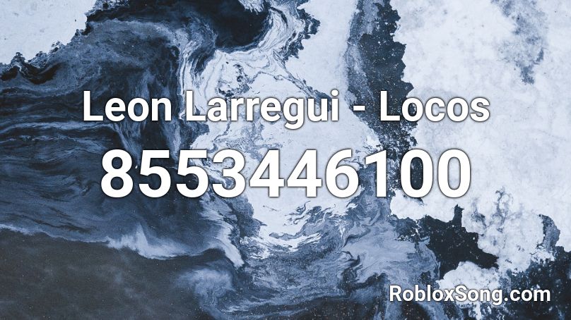 Leon Larregui - Locos Roblox ID