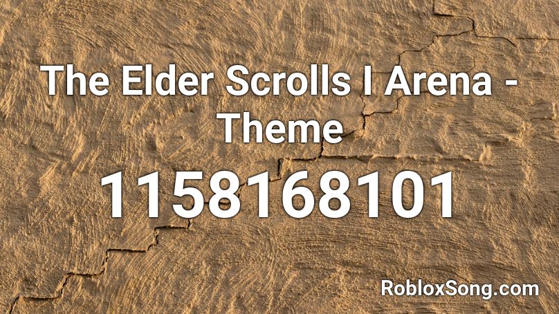 The Elder Scrolls I Arena - Theme Roblox ID