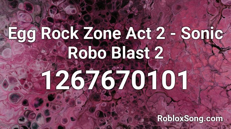 Egg Rock Zone Act 2 - Sonic Robo Blast 2 Roblox ID