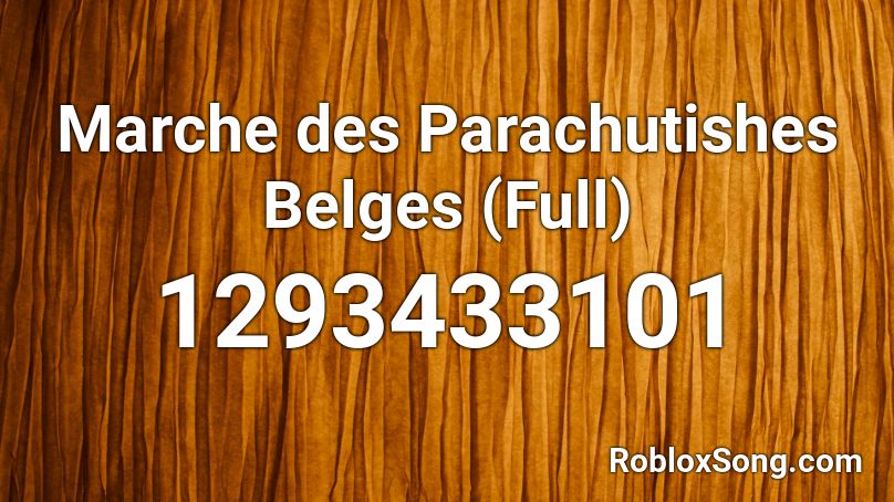 Marche des Parachutishes Belges (Full) Roblox ID