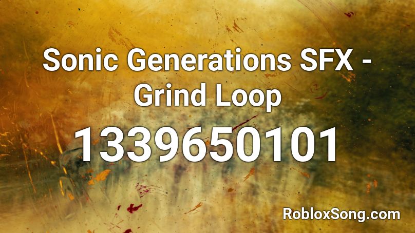Sonic Generations SFX - Grind Loop Roblox ID