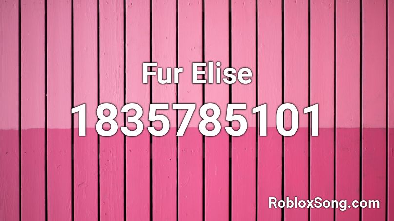 Fur Elise Roblox ID