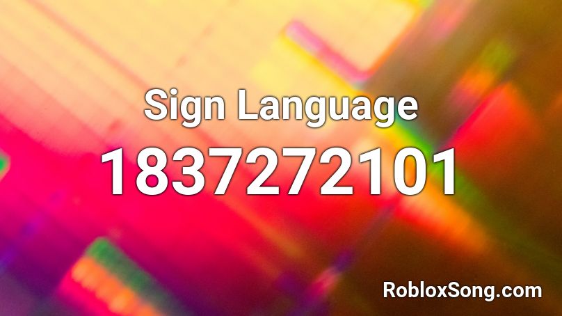 Sign Language Roblox ID