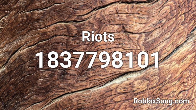 Riots Roblox ID