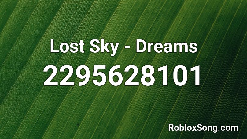 Lost Sky - Dreams Roblox ID