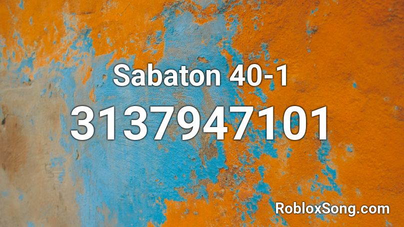 Sabaton 40-1 Roblox ID