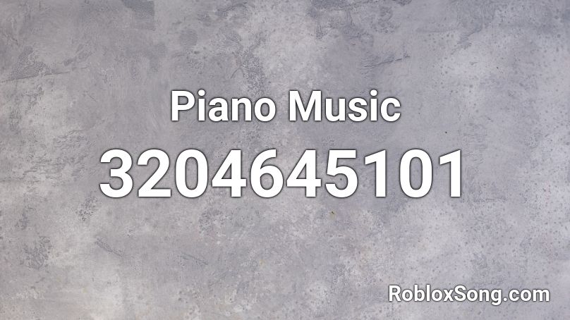 Piano Music Roblox ID