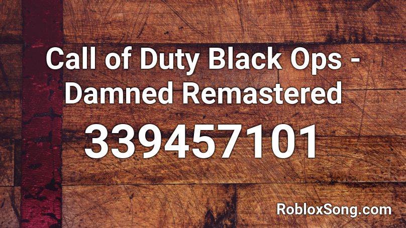 Call of Duty Black Ops - Damned Remastered Roblox ID