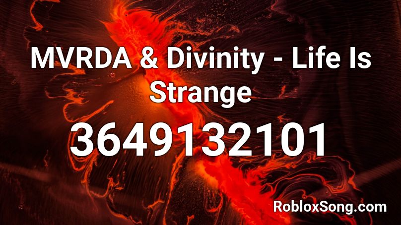 MVRDA & Divinity - Life Is Strange Roblox ID