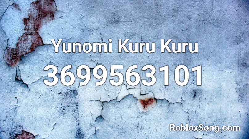 Yunomi Kuru Kuru Roblox ID